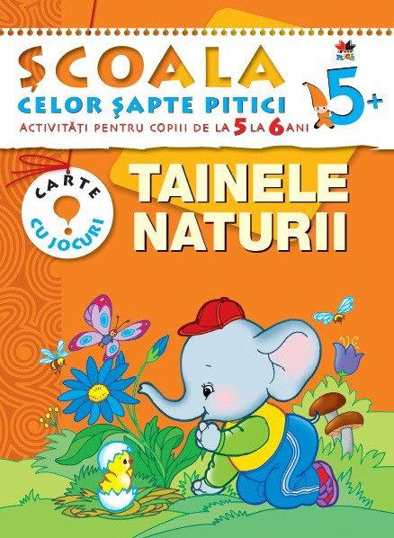 Litera Tainele naturii (5-6 ani). Școala celor șapte pitici
