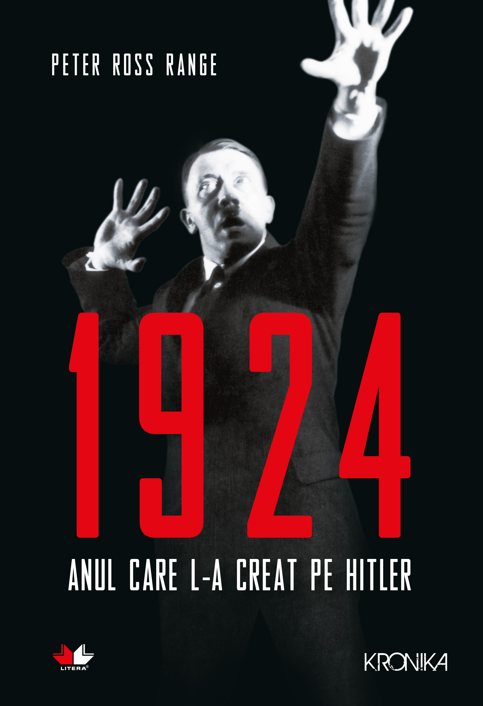 1924. Anul care l-a creat pe Hitler 1924. imagine 2022