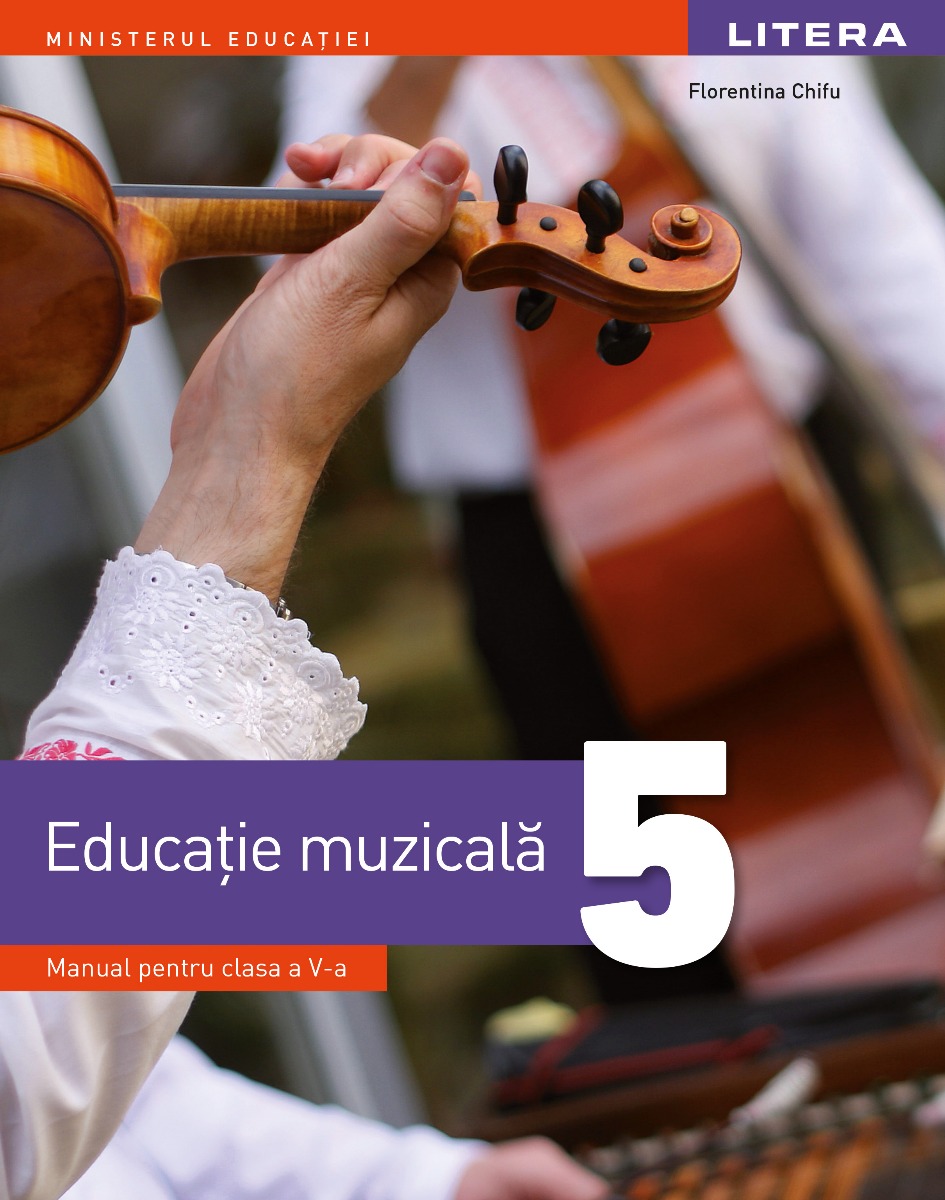 Educatie muzicala. Manual. Clasa a V-a clasa imagine 2022