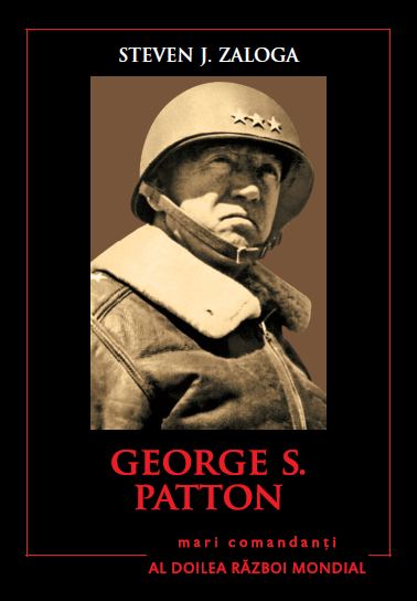 George S.Patton. Mari comandanți în al Doilea Război Mondial Cărți imagine 2022