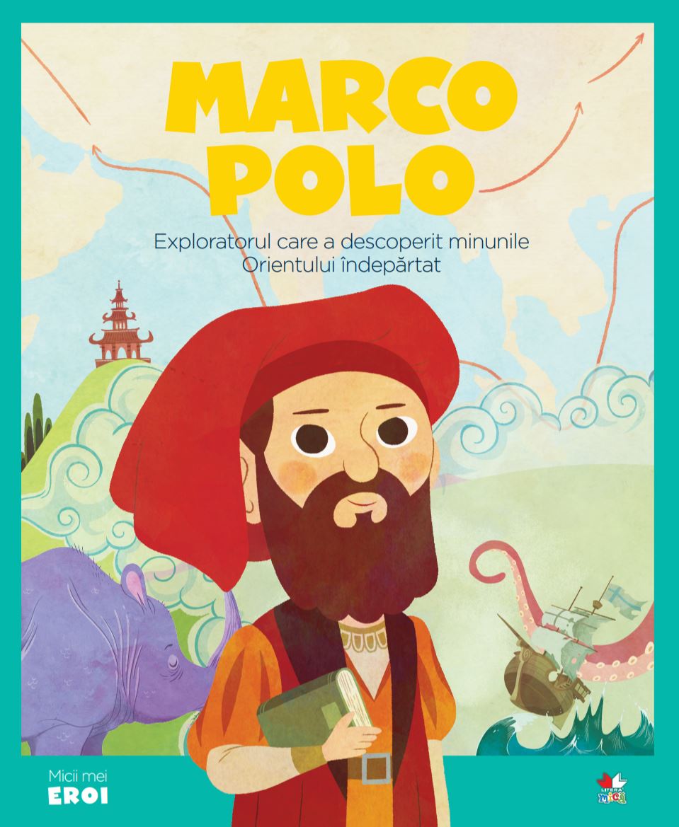 Volumul 5. MICII EROI. Marco Polo (volumul imagine 2022