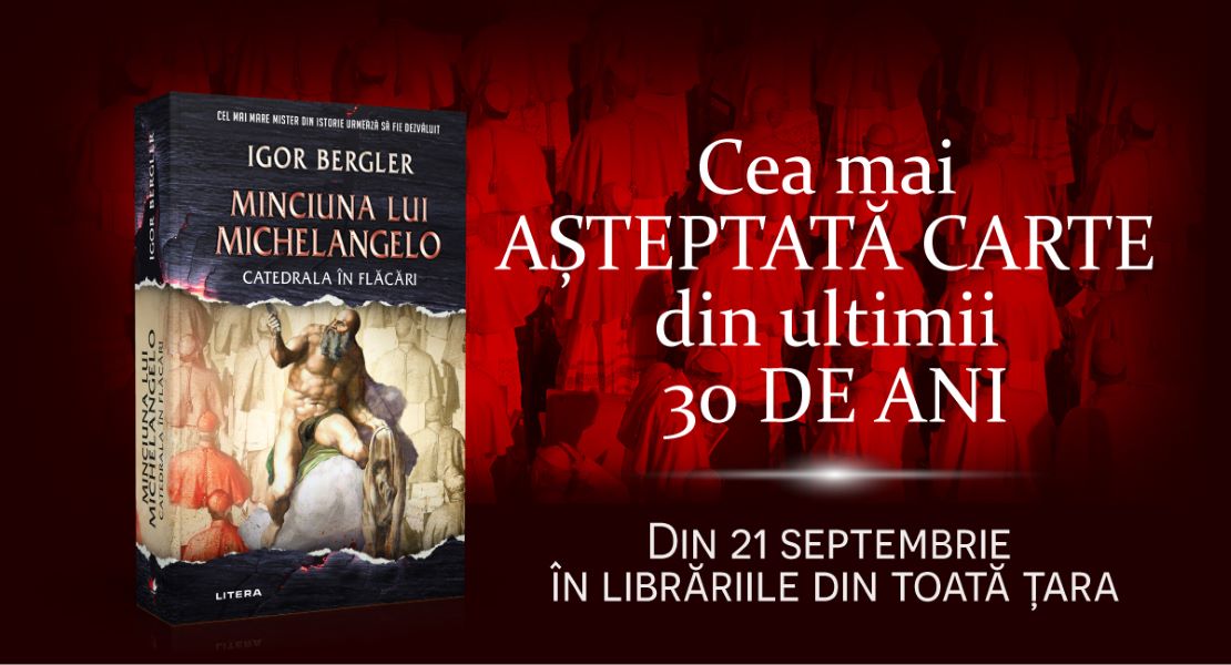 În curs de apariție la Editura Litera: „Minciuna lui Michelangelo. Catedrala în flăcări” de Igor Bergler