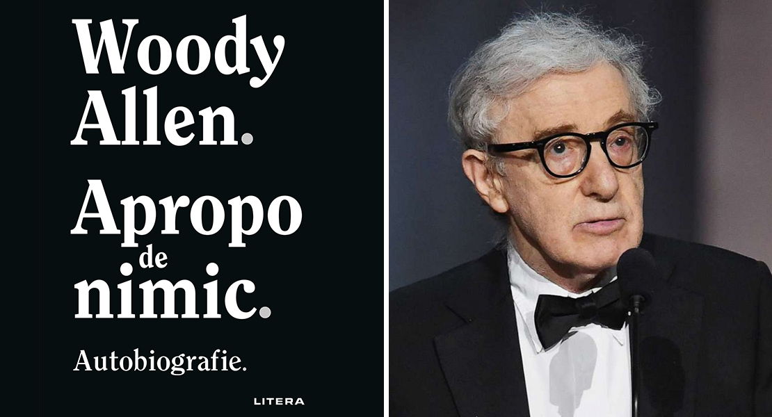 Citește un fragment în avanpremieră din „Apropo de nimic”, cartea de memorii a lui Woody Allen