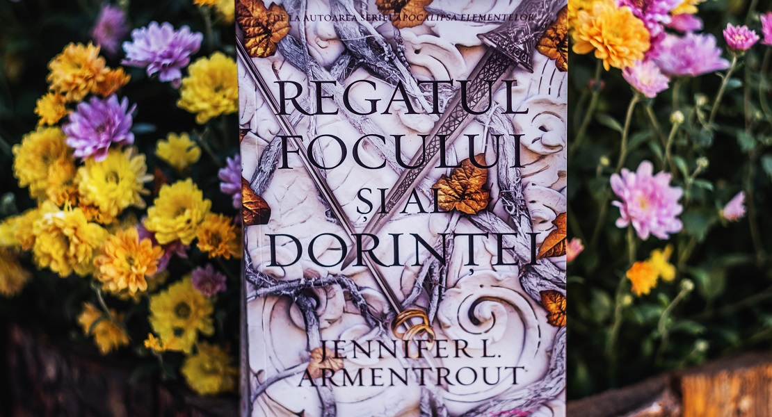 Bestsellerul săptămânii pe Litera.ro: „Regatul focului și al dorinței” de Jennifer L. Armentrout