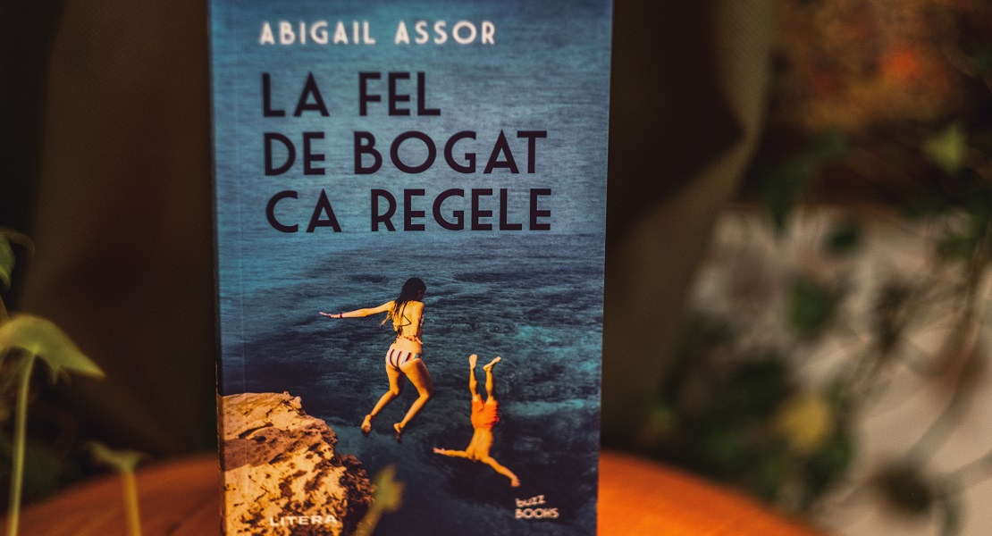 Bestsellerul săptămânii pe Litera.ro: „La fel de bogat ca regele” de Abigal Assor