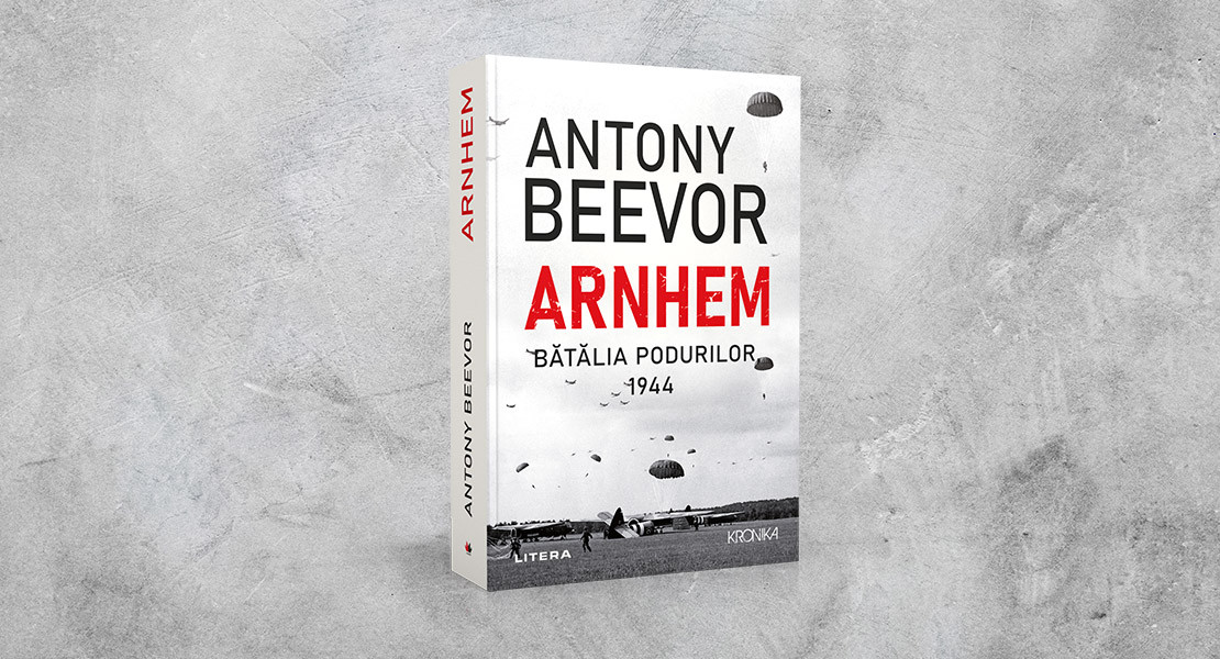 Bedros Horasangian despre volumul: „Arnhem. Bătălia  podurilor, 1944” de Sir Antony Beevor
