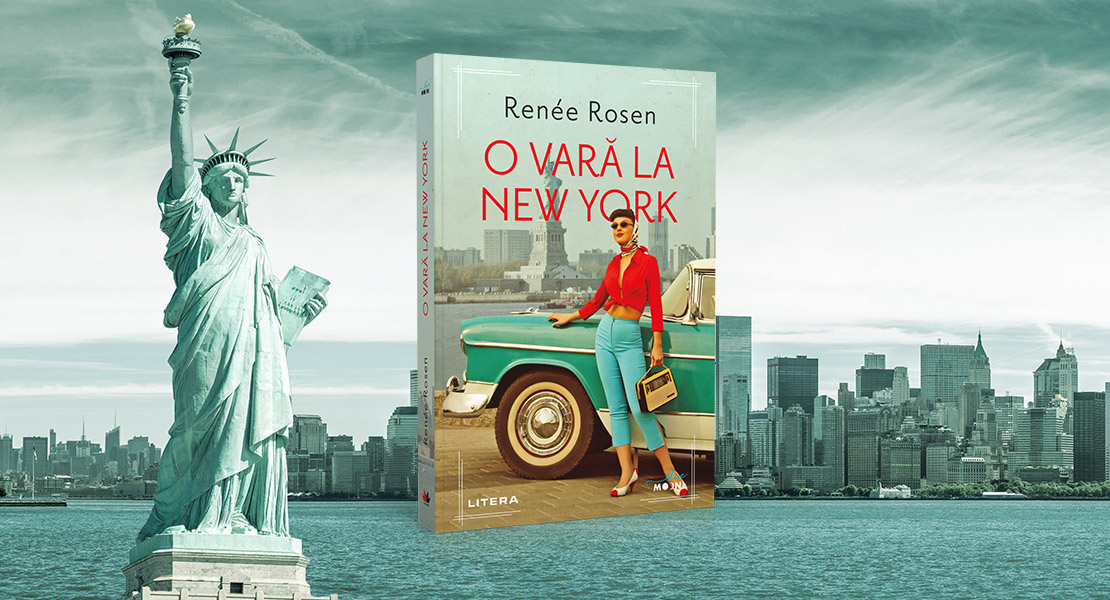 Marți, 8 februarie 2022, la toate chioșcurile de presă: „O vară la New York” de Renée Rosen