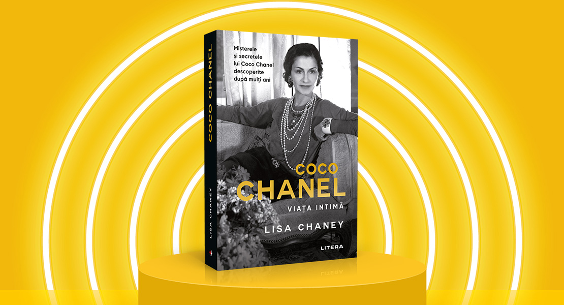 Joi, 2 iunie 2022, la toate chioșcurile de presă: „Coco Chanel: Viața intimă” de Lisa Chaney