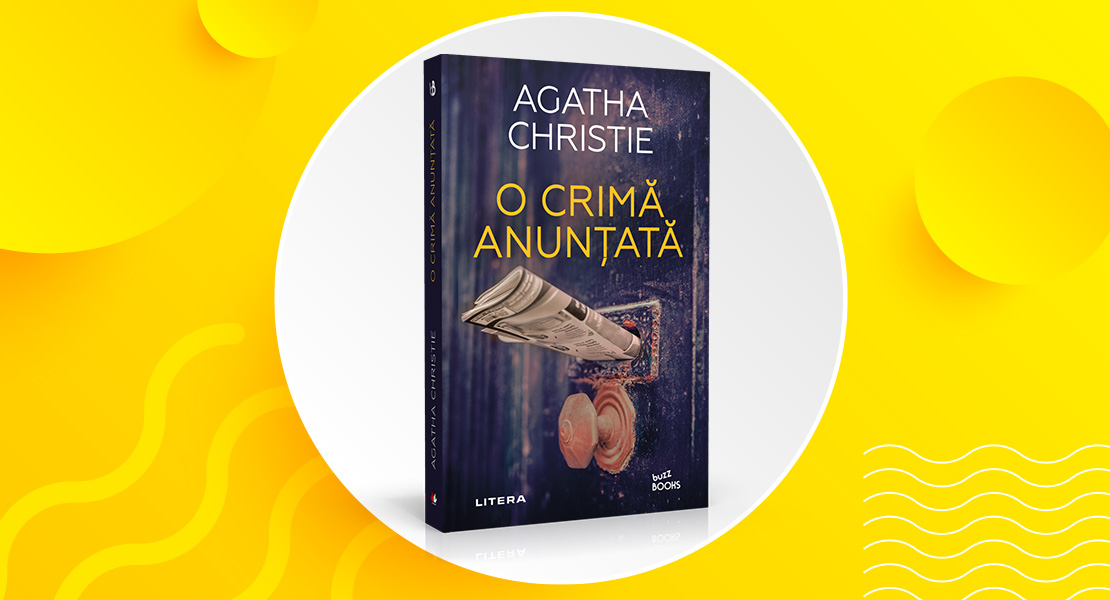 Vineri, 27 mai 2022, la toate chioșcurile de presă: „O crimă anunțată“, de Agatha Christie