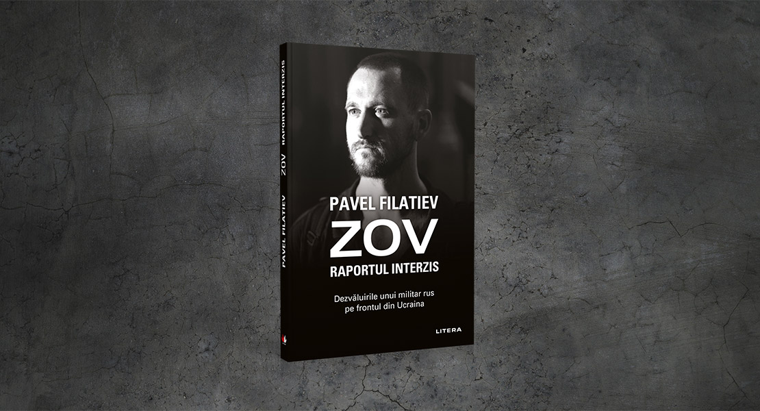 Marți, 29 noiembrie 2022, la toate chioșcurile de presă: „Zov. Raportul interzis” de Pavel Filatiev