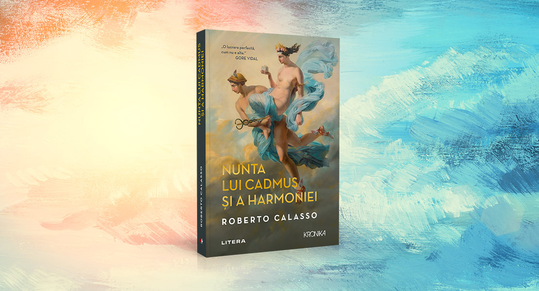 Bedros Horasangian despre „Nunta lui Cadmus și a Harmoniei“ de Roberto Calasso