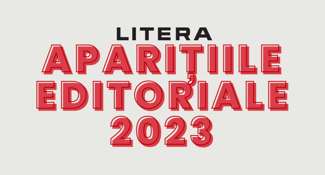 Editura Litera anunță aparițiile editoriale 2023