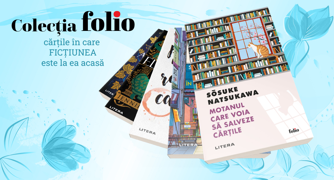 Editura Litera lansează cea mai cuprinzătoare colecție de ficțiune – Colecția Folio