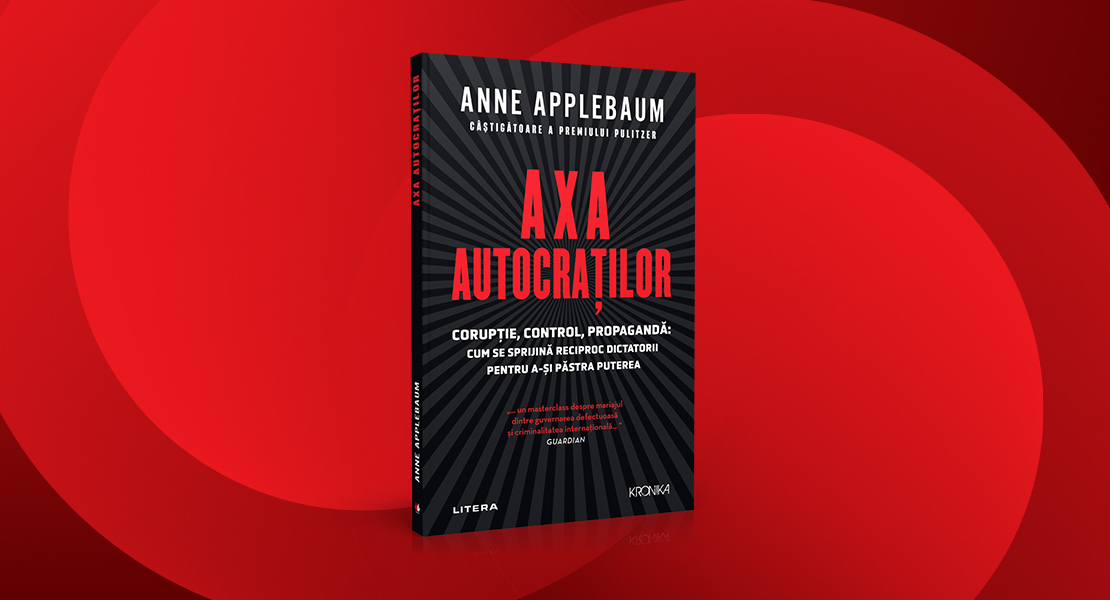 Bedros Horasangian despre „Axa autocratilor” de Anne Applebaum
