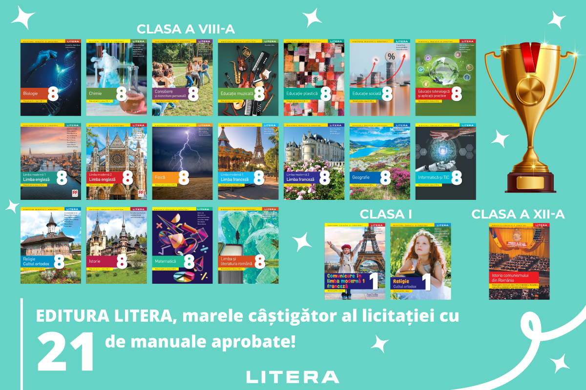 LITERA EDUCAȚIONAL: 21 DE MANUALE CÂȘTIGĂTOARE PENTRU CLASA I, A VIII-A ȘI A XII-A
