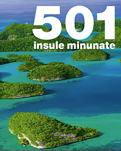 501 Insule minunate