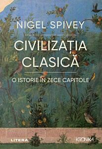 Civilizatia clasica. O istorie in zece capitole
