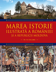 Marea istorie ilustrată a României și a Republicii Moldova. Volumul 2